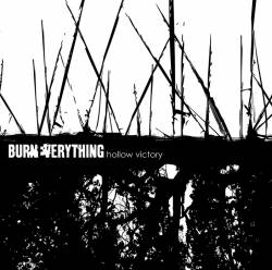 Burn Everything : Hollow Victory
